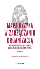 Okładka książki Mapa ryzyka w zarządzaniu organizacją w kierunku organizacji opartej na innowacjach i kulturze ryzyk