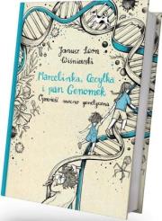 Marcelinka, Cecylka i pan Genomek. Autor: Janusz Leon Wiśniewski. Dadada.pl Okładka książki Marcelinka, Cecylka i pan Genomek