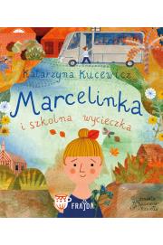 Marcelinka i wycieczka szkolna. Marcelinka. Autor: Katarzyna Kucewicz. Dadada.pl Okładka książki Marcelinka i wycieczka szkolna. Marcelinka