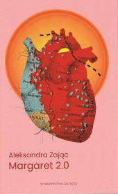 Margaret 2.0. Autor: Aleksandra Zając. Dadada.pl Okładka książki Margaret 2.0
