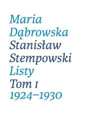 Okładka książki Maria Dąbrowska Stanisław Stempowski Listy Tom I 1924-1930