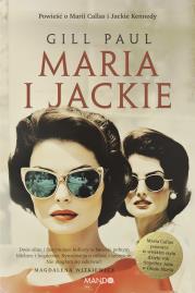 Maria i Jackie. Autor: Gill Paul. Dadada.pl Okładka książki Maria i Jackie