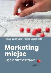 Marketing miejsc. Ujęcie przestrzenne. Autor: Rudewicz Jacek, Paweł Czapliński. Dadada.pl Okładka książki Marketing miejsc. Ujęcie przestrzenne