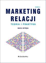 Okładka książki Marketing relacji - teoria i praktyka w.4