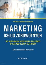 Marketing usług zdrowotnych. Autor: Bukowska-Piestrzyńska Agnieszka. Dadada.pl Okładka książki Marketing usług zdrowotnych