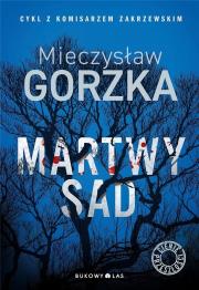 Martwy sad. Cykl Cienie przeszłości. Tom 1 w.2024. Autor: Mieczysław Gorzka. Dadada.pl Okładka książki Martwy sad. Cykl Cienie przeszłości. Tom 1 w.2024