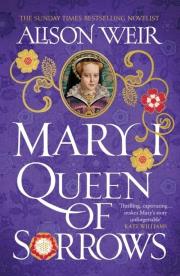 Mary I: Queen of Sorrows. Autor: Weir Alison. Dadada.pl Okładka książki Mary I: Queen of Sorrows