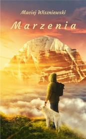 Marzenia. Autor: Wiszniewski Maciej. Dadada.pl Okładka książki Marzenia