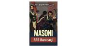 Okładka książki Masoni 555 ilustracji / Eduvolution
