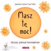 Masz tę moc!. Autor: Agnieszka Frączek, Ewa Podleś (ilustr.). Dadada.pl Okładka książki Masz tę moc!