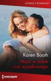 Masz w sobie coś wyjątkowego. Autor: Booth Karen. Dadada.pl Okładka książki Masz w sobie coś wyjątkowego
