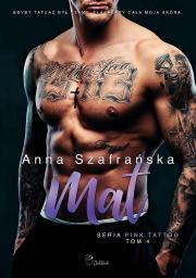 Mat. Pink Tattoo. Tom 4. Autor: Szafrańska Anna. Dadada.pl Okładka książki Mat. Pink Tattoo. Tom 4