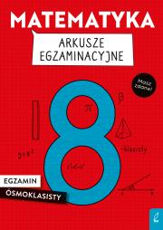 Matematyka. Arkusze egzaminacyjne. Egzamin ósmoklasisty. Autor: Katarzyna Gałaszewska, Damian Sołtysiuk. Dadada.pl Okładka książki Matematyka. Arkusze egzaminacyjne. Egzamin ósmoklasisty