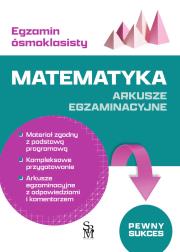 Okładka książki Matematyka. Arkusze egzaminacyjne. Egzamin ósmoklasisty
