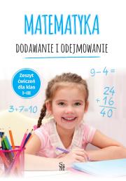 Okładka książki Matematyka. Dodawanie i odejmowanie SP 1-3