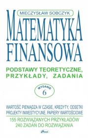 Matematyka finansowa. Autor: Sobczyk Mieczysław. Dadada.pl Okładka książki Matematyka finansowa