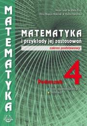 Matematyka i przykłady zast. 4 LO podręcznik ZP. Autor: Alicja Cewe, Magryś-Walczak Alina. Dadada.pl Okładka książki Matematyka i przykłady zast. 4 LO podręcznik ZP