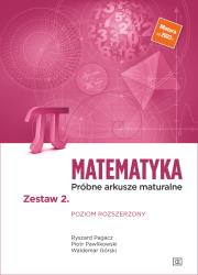 Matematyka Próbne arkusze maturalne Zestaw 2. Poziom rozszerzony. Autor: Ryszard Pagacz, Piotr Pawlikowski, Waldemar Górski. Dadada.pl Okładka książki Matematyka Próbne arkusze maturalne Zestaw 2. Poziom rozszerzony
