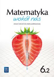 Matematyka wokół nas zeszyt ćwiczeń dla klasy 6 część 2 szkoły podstawowej 1777B5. Autor: Opracowanie zbiorowe. Dadada.pl Okładka książki Matematyka wokół nas zeszyt ćwiczeń dla klasy 6 część 2 szkoły podstawowej 1777B5