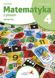 Okładka książki Matematyka z plusem ćwiczenia dla klasy 4 arytmetyka wersja B 1/2 szkoła podstawowa edycja 2023/2024