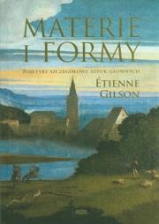 Materie i formy. Pojetyki szczegółowe sztuk.... Autor: Gilson Etienne, Maria Gawron-Zaborska, Janusz S.. Dadada.pl Okładka książki Materie i formy. Pojetyki szczegółowe sztuk...