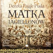 Okładka książki Matka Jagiellonów - Audiobook
