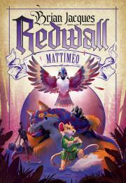 Mattimeo. Redwall. Tom 3. Autor: Jacques Brian. Dadada.pl Okładka książki Mattimeo. Redwall. Tom 3