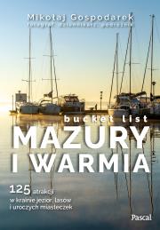 Mazury i Warmia bucket list. Autor: Mikołaj Gospodarek. Dadada.pl Okładka książki Mazury i Warmia bucket list