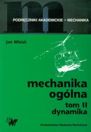 Mechanika ogólna t.2. Autor: Misiak Jan. Dadada.pl Okładka książki Mechanika ogólna t.2