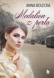 Medalion z perłą. Autor: Anna Bolecka. Dadada.pl Okładka książki Medalion z perłą