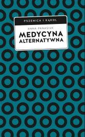 Medycyna alternatywna. Autor: Anna Panasiuk. Dadada.pl Okładka książki Medycyna alternatywna