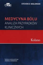 Okładka książki Medycyna bólu Kolano Analiza przypadków klinicznych