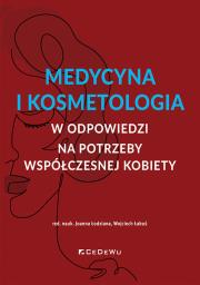 Okładka książki Medycyna i kosmetologia w odpowiedzi na potrzeby