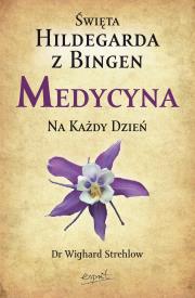 Medycyna na każdy dzień wyd.2. Autor: Wighard Strehlow. Dadada.pl Okładka książki Medycyna na każdy dzień wyd.2