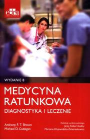Medycyna ratunkowa Diagnostyka i leczenie. Autor: A. FT Brown, M. D Cadogan. Dadada.pl Okładka książki Medycyna ratunkowa Diagnostyka i leczenie