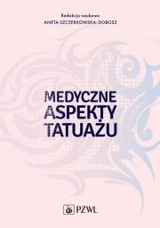 Medyczne aspekty tatuażu. Autor: Aneta Szczerkowska-Dobosz. Dadada.pl Okładka książki Medyczne aspekty tatuażu