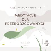 Okładka książki Medytacje dla przebodźcowanych - Audiobook