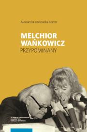 Okładka książki Melchior Wańkowicz - przypominany