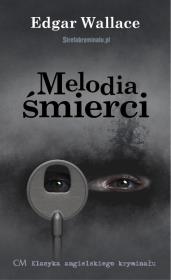 Melodia śmierci. Autor: Edgar Wallace. Dadada.pl Okładka książki Melodia śmierci