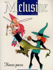 MELUSINE VOL.1: HOCUS POCUS. Autor: Clarke, Gilson. Dadada.pl Okładka książki MELUSINE VOL.1: HOCUS POCUS