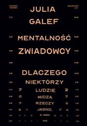 Okładka książki Mentalność zwiadowcy. Dlaczego niektórzy ludzie widzą rzeczy jasno, a inni nie