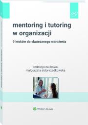 Okładka książki Mentoring i tutoring w organizacji. 9 kroków do skutecznego wdrożenia