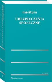 Meritum Ubezpieczenia społeczne. Autor: Dziubińska-Lechnio Ewa, Kostrzewa Magdalena, Kostrzewa Piotr, Kuźniar Jerzy, Ślązak Agnieszka, Skowrońska Eliza, Suchanowska Joanna. Dadada.pl Okładka książki Meritum Ubezpieczenia społeczne