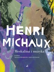 Meskalina i muzyka. Autor: Michaux Henri. Dadada.pl Okładka książki Meskalina i muzyka