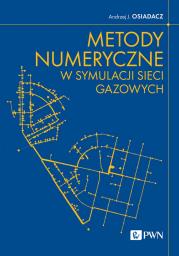 Okładka książki Metody numeryczne w symulacji sieci gazowych