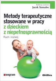 Metody terapeutyczne stosowane w pracy z dzieckiem z niepełnosprawnością. Autor: Szmalec Jacek redakcja naukowa. Dadada.pl Okładka książki Metody terapeutyczne stosowane w pracy z dzieckiem z niepełnosprawnością
