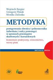 Metodyka postępowania obrońcy i pełnomocnika... Autor: Bergier Wojciech, Grzegorz Flisiak, Monika Zielon. Dadada.pl Okładka książki Metodyka postępowania obrońcy i pełnomocnika..