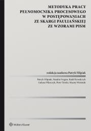 Metodyka pracy pełnomocnika w postępowaniach ze skargi pauliańskiej. Wzory pism. Autor: Filipiak Patryk, Kowalczyk Rafał, Woźniak Maciej, Piotr Turski, Ewa Błaszczyk, Pilarczyk Łukasz. Dadada.pl Okładka książki Metodyka pracy pełnomocnika w postępowaniach ze skargi pauliańskiej. Wzory pism