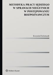 Okładka książki Metodyka pracy sędziego w sprawach nieletnich w postępowaniu rozpoznawczym