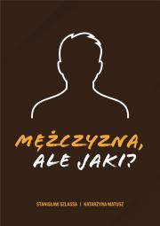 Mężczyzna, ale jaki?. Autor: Stanisław Szlassa,  Katarzyna Matusz. Dadada.pl Okładka książki Mężczyzna, ale jaki?